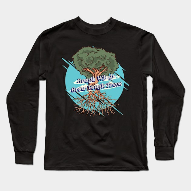 Rough winds grow tough trees inspiring graphic, workout gym hiking fitness motivation quote cartoon, Men Women Long Sleeve T-Shirt by Luxera Wear